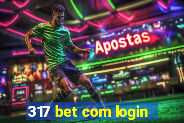 317 bet com login